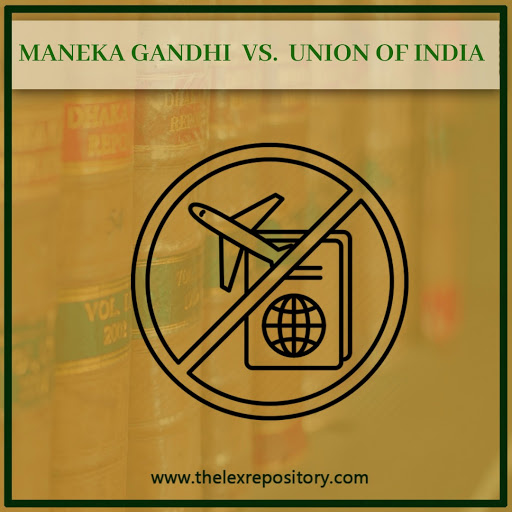 Maneka Gandhi vs. Union of India