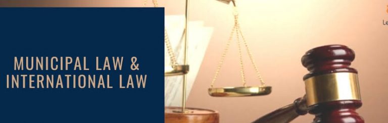 अंतर्राष्ट्रीय और नगरपालिका कानून: एक अंतिम मार्गदर्शिका