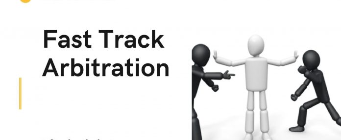 Fast track arbitration