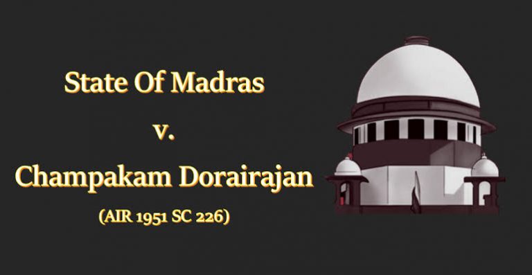 मद्रास राज्य बनाम चंपकम: मामले का विश्लेषण